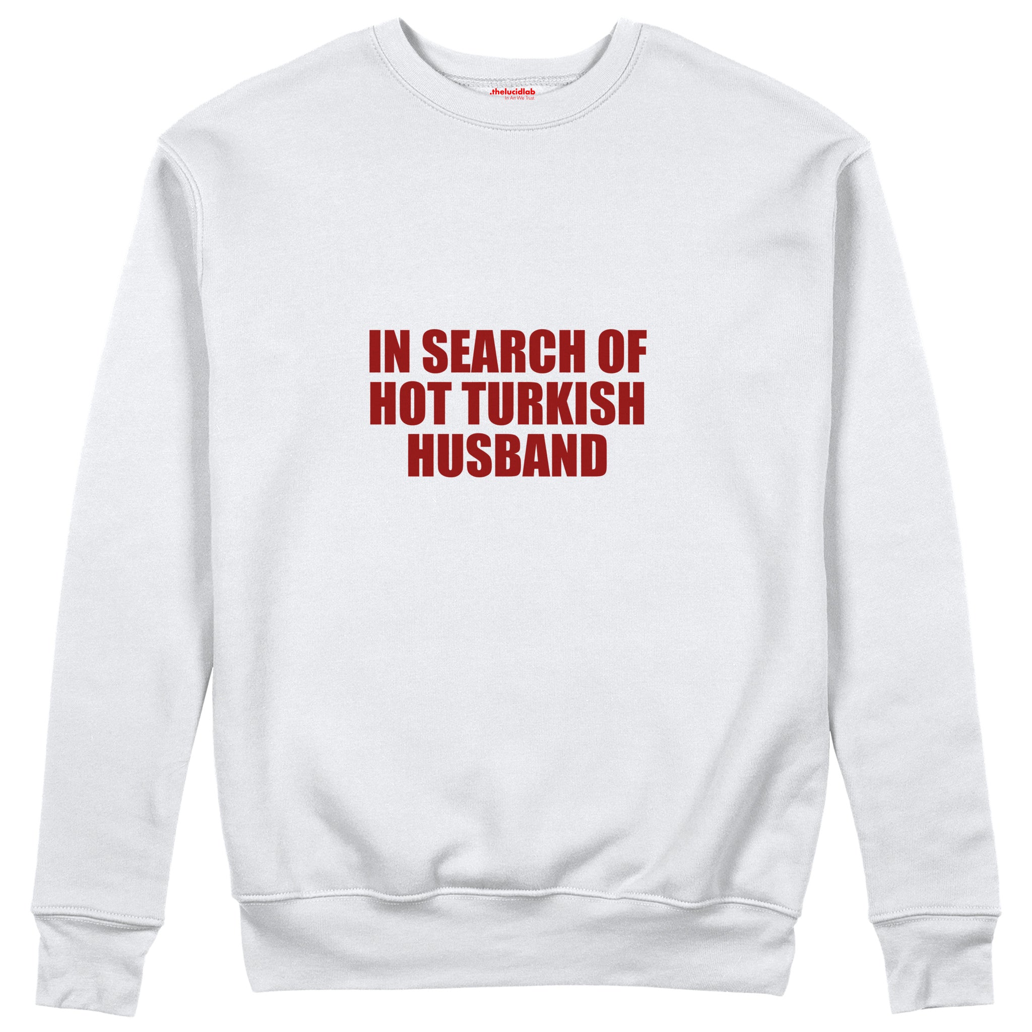 Hot Turkish Husband Sweatshirt — Beyaz — Ön baskı