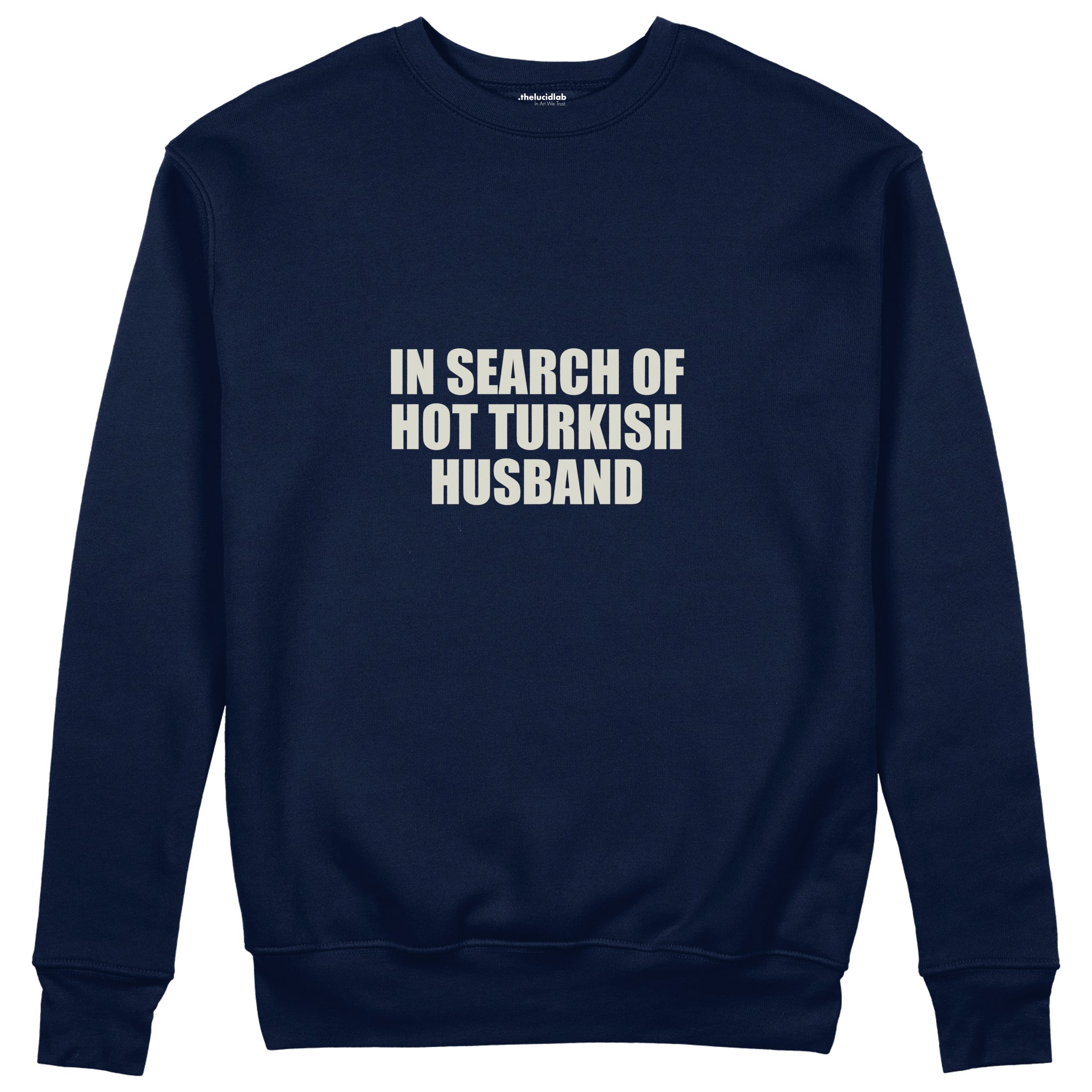 Hot Turkish Husband Sweatshirt — Lacivert — Ön baskı