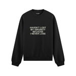 I Never Lose Oversize Sweatshirt — Siyah — Ön baskı