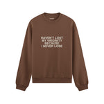 I Never Lose Oversize Sweatshirt — Kahverengi — Ön baskı