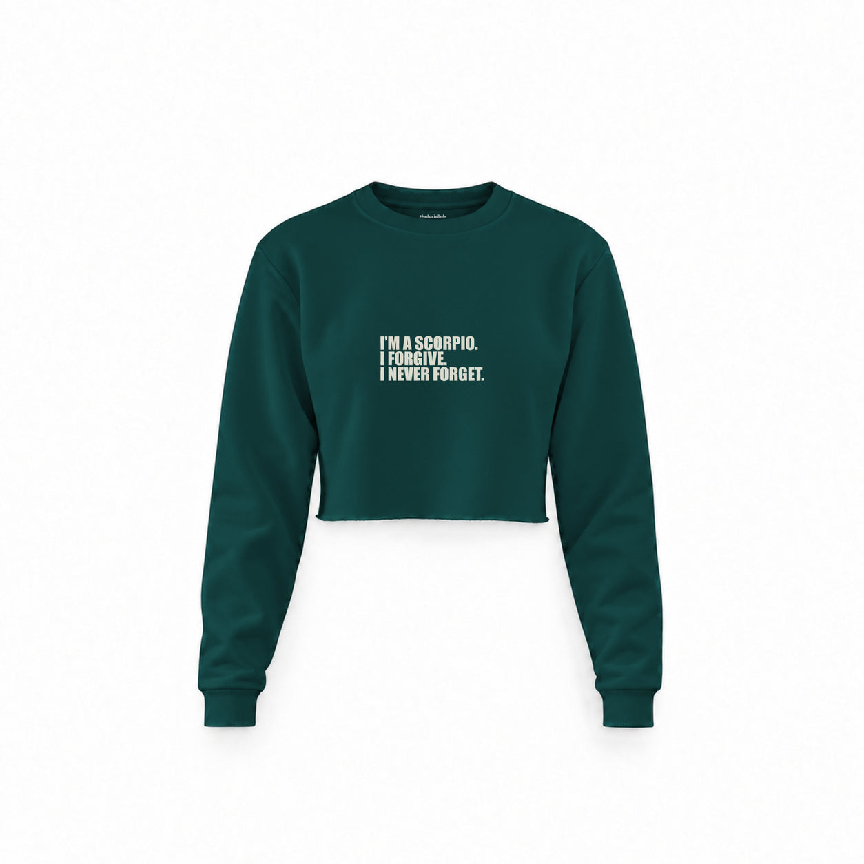 I’m a Scorpio Crop Sweatshirt — Koyu Yeşil — Ön baskı