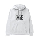 No Time For Fake People Hoodie - Beyaz - ön görünüm