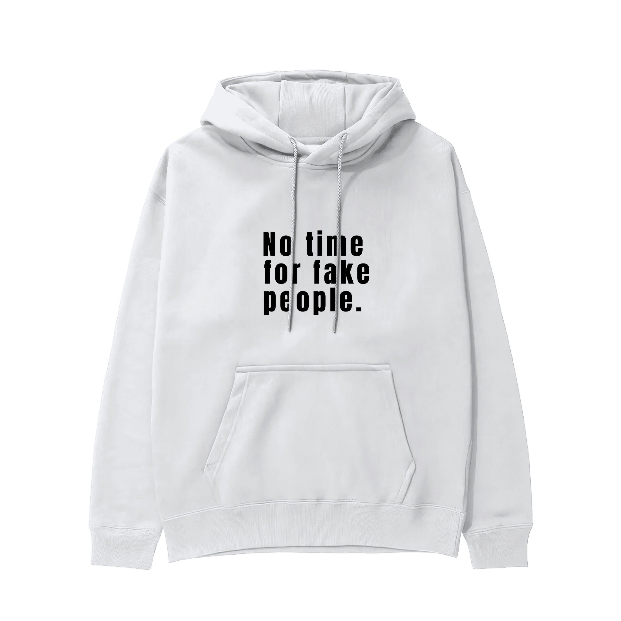 No Time For Fake People Hoodie - Beyaz - ön görünüm
