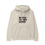 No Time For Fake People Hoodie - Krem - ön görünüm