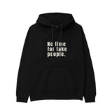 No Time For Fake People Hoodie - Siyah - ön görünüm