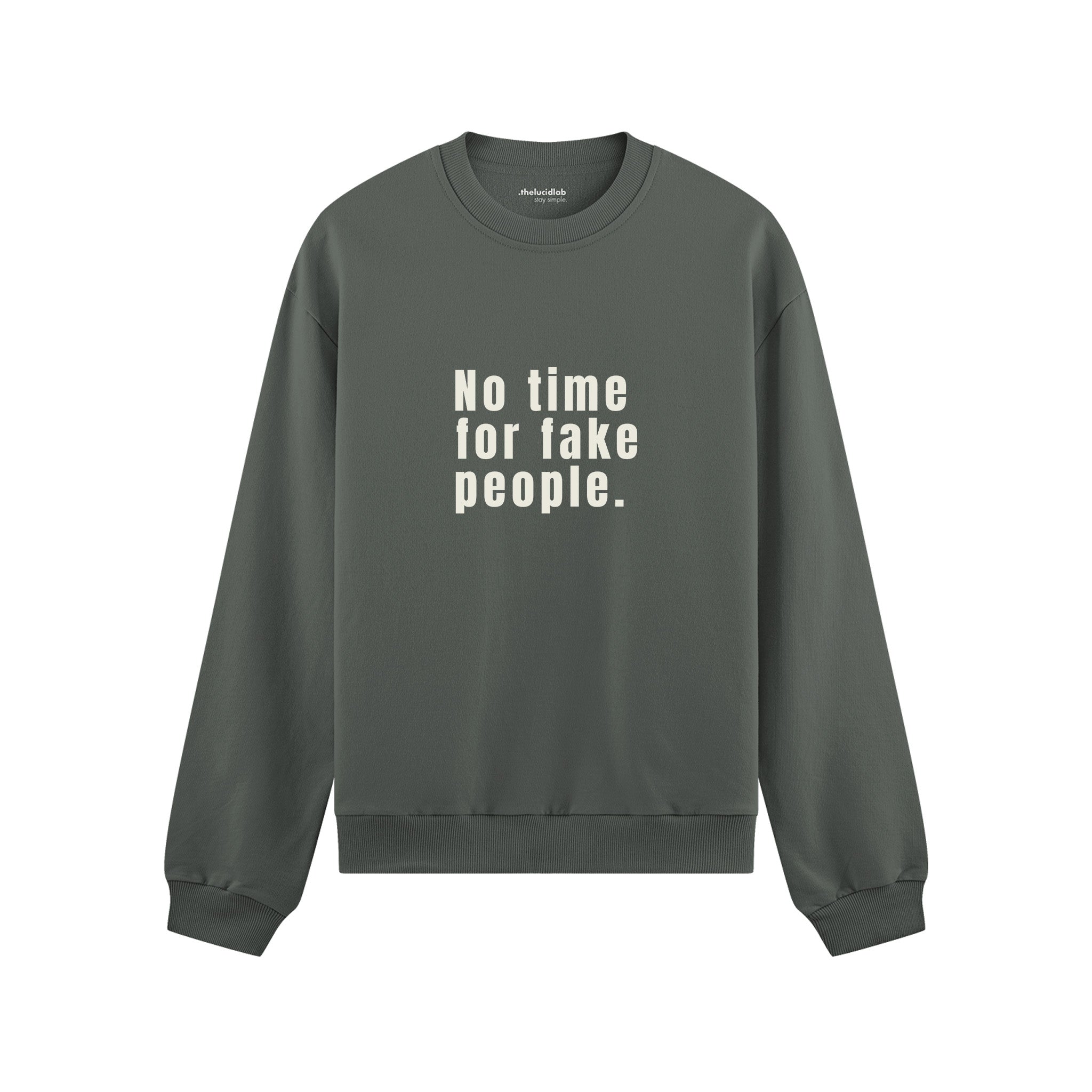 No Time For Fake People Oversize Sweatshirt - Antrasit - ön görünüm