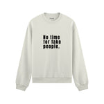 No Time For Fake People Oversize Sweatshirt - Beyaz - ön görünüm