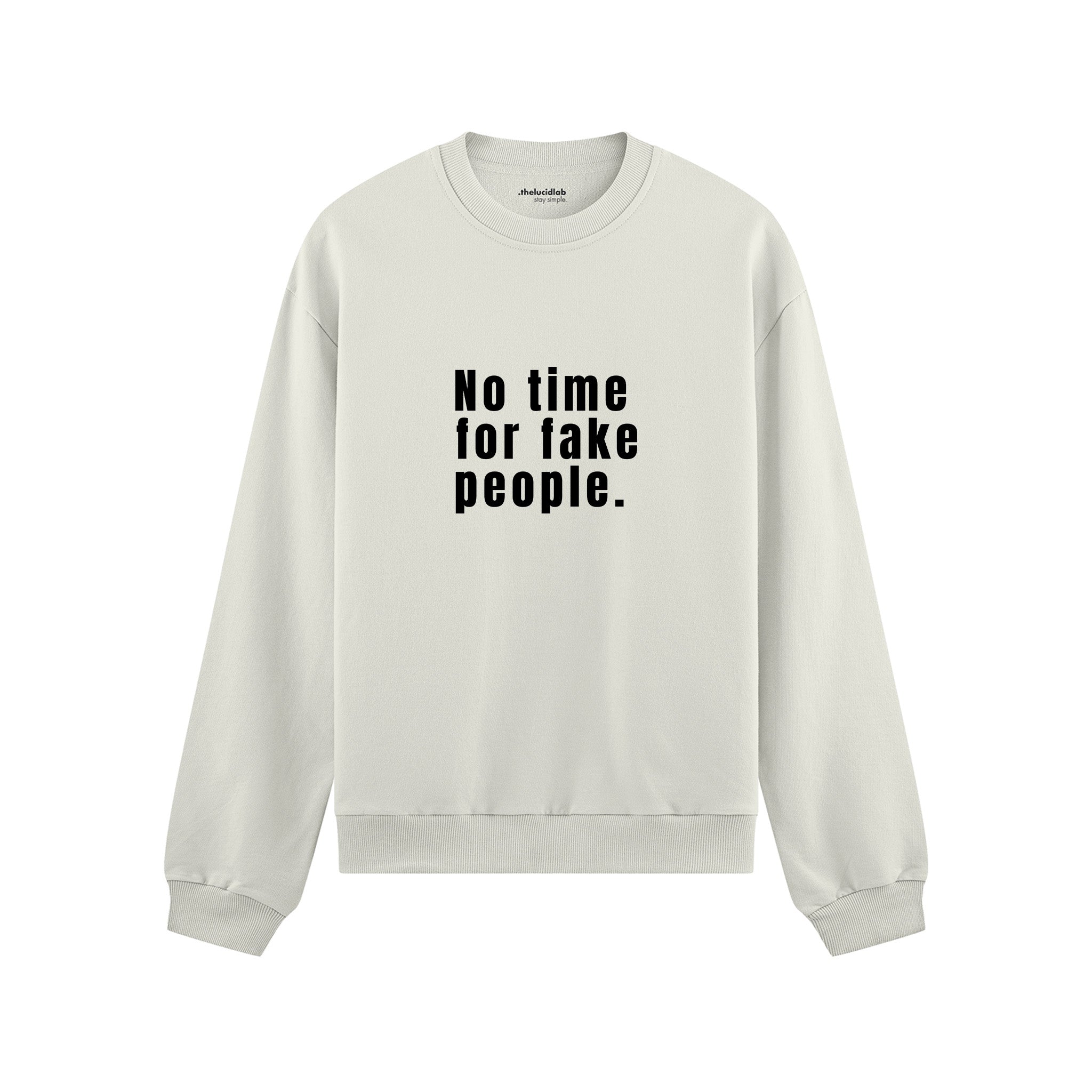 No Time For Fake People Oversize Sweatshirt - Beyaz - ön görünüm