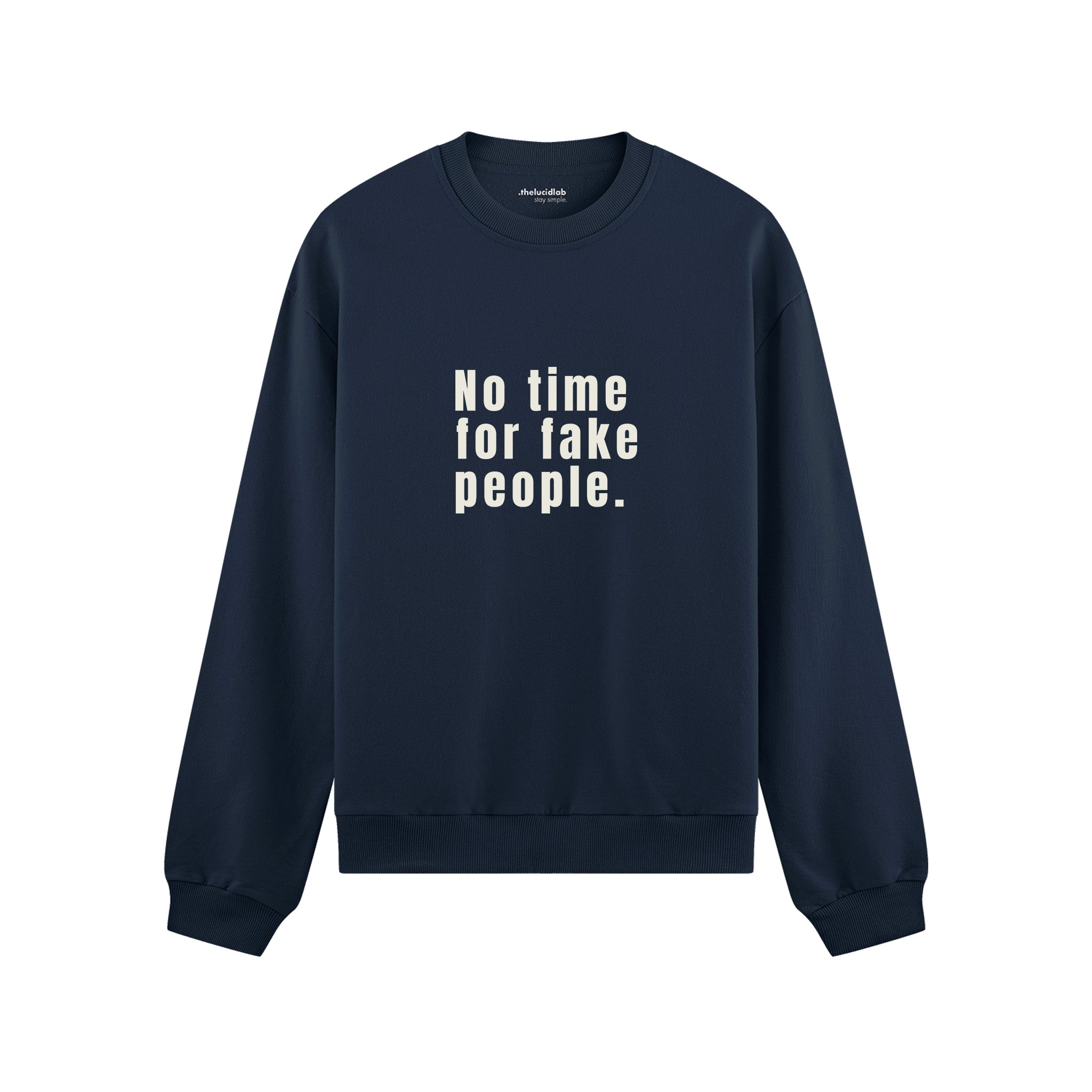 No Time For Fake People Oversize Sweatshirt - Lacivert - ön görünüm