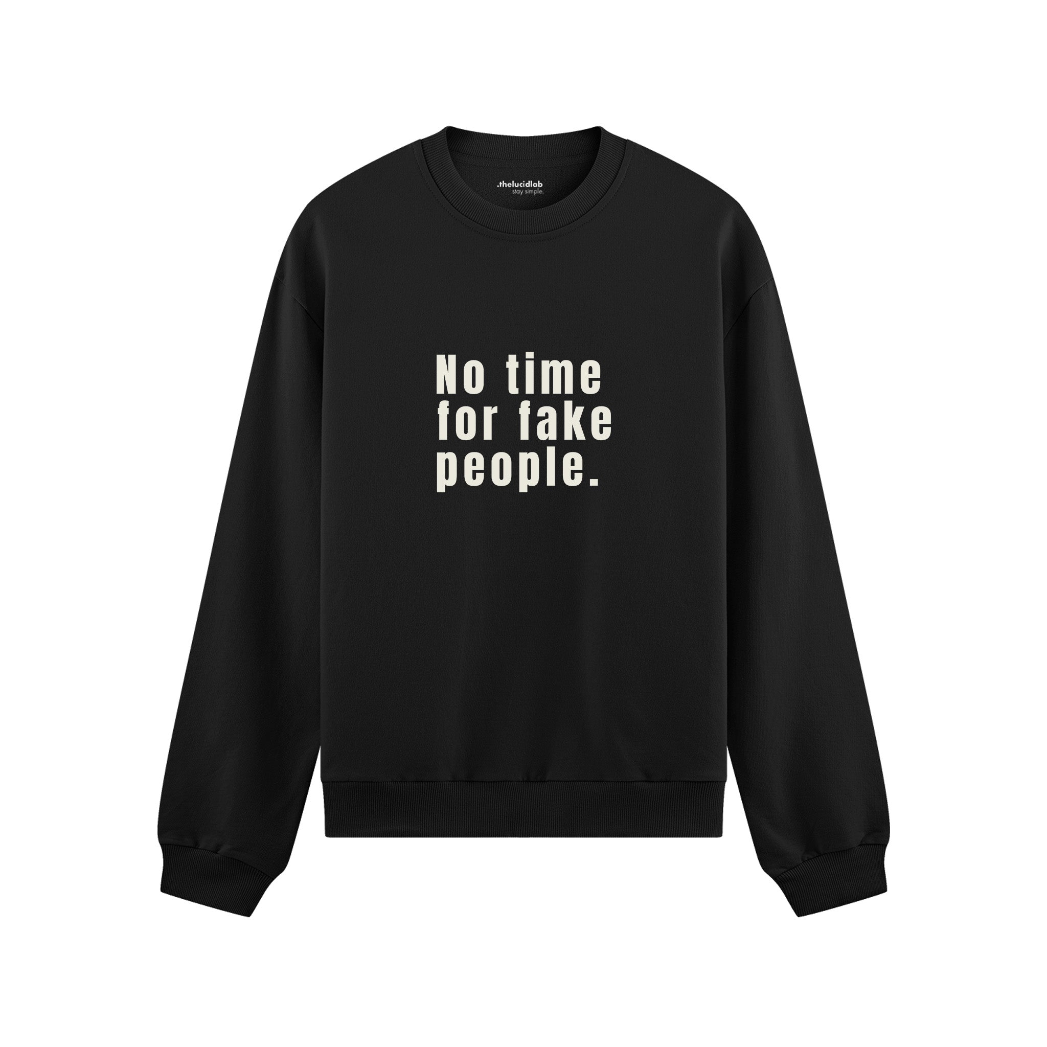 No Time For Fake People Oversize Sweatshirt - Siyah - ön görünüm