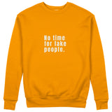 No Time For Fake People Sweatshirt - Turuncu - ön görünüm