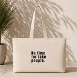 No Time For Fake People Weekend Tote Bag – ön görünüm