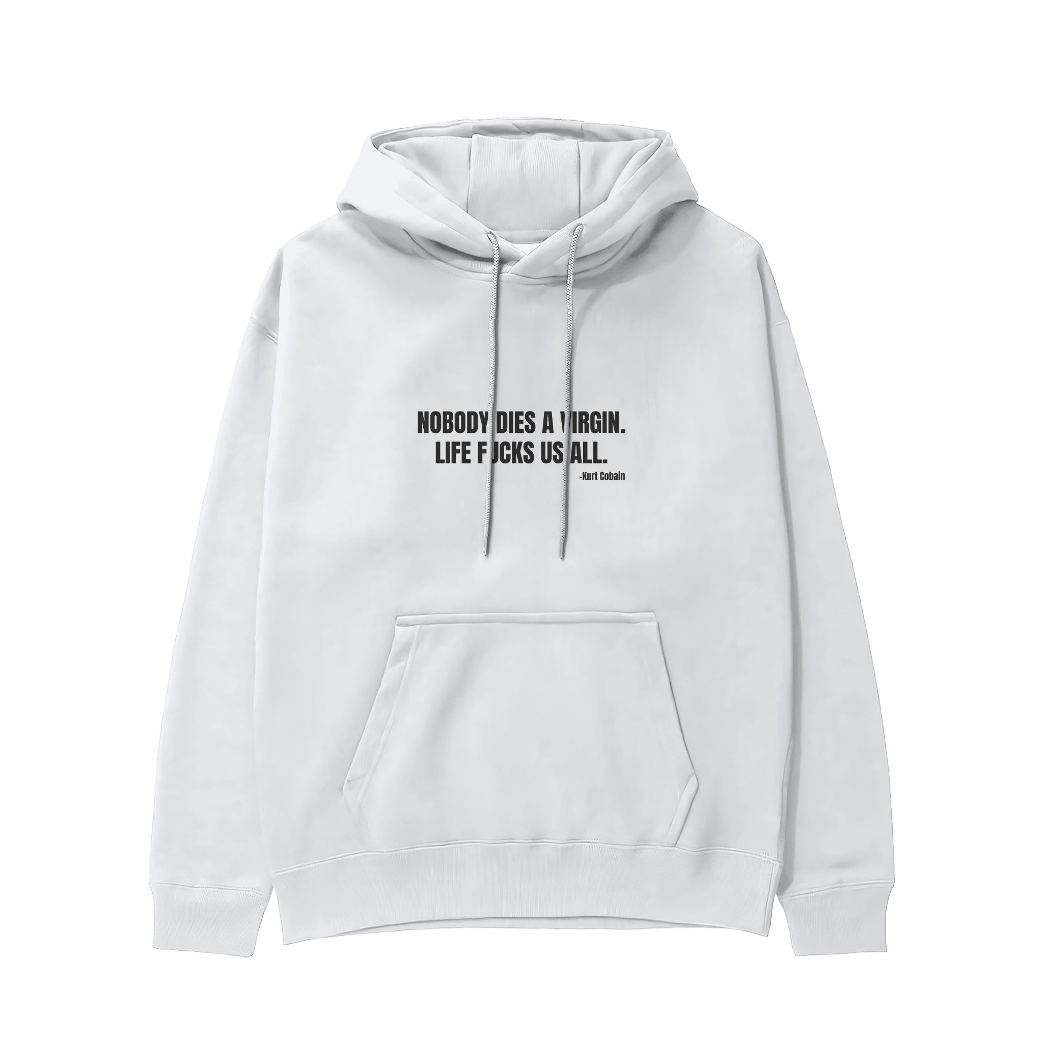Nobody Dies A Virgin Life Fucks Us All Hoodie - Beyaz - ön görünüm