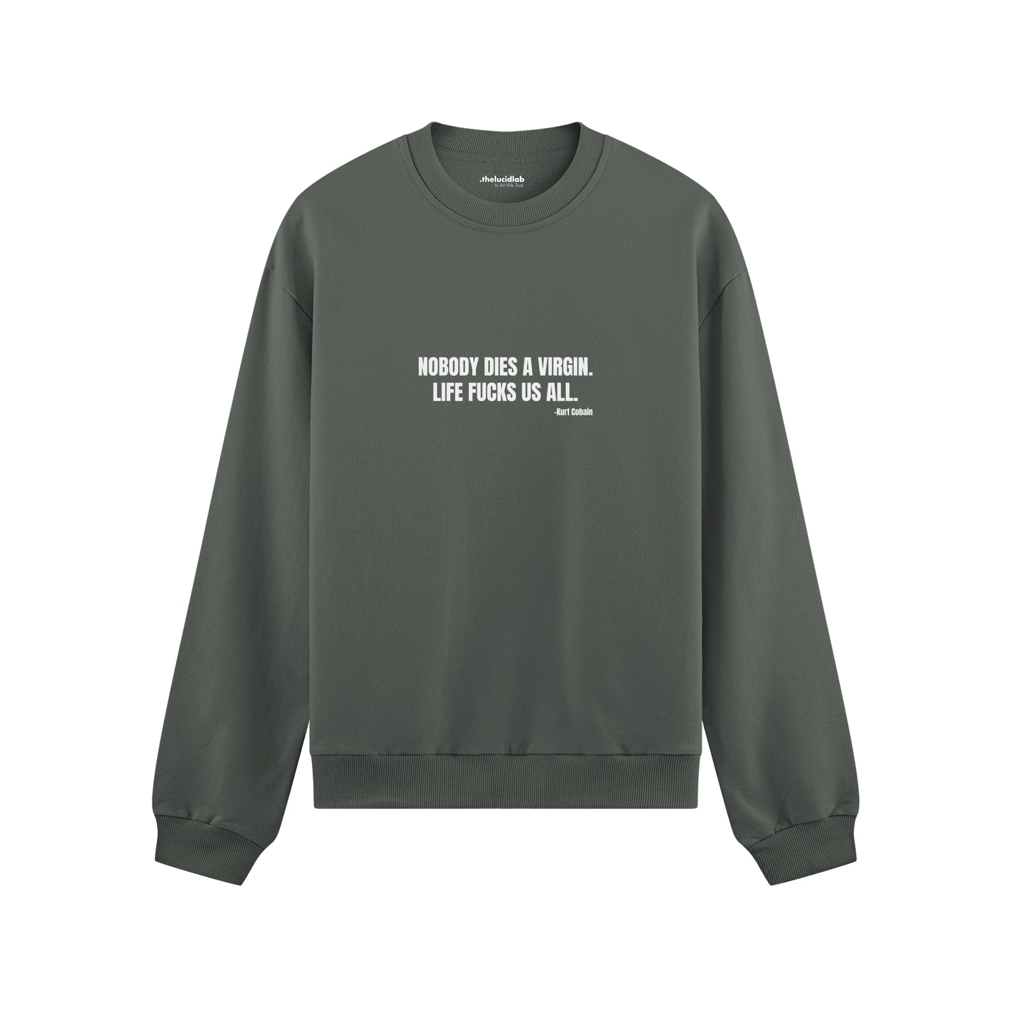 Nobody Dies A Virgin Life Fucks Us All Oversize Sweatshirt - Antrasit - ön görünüm