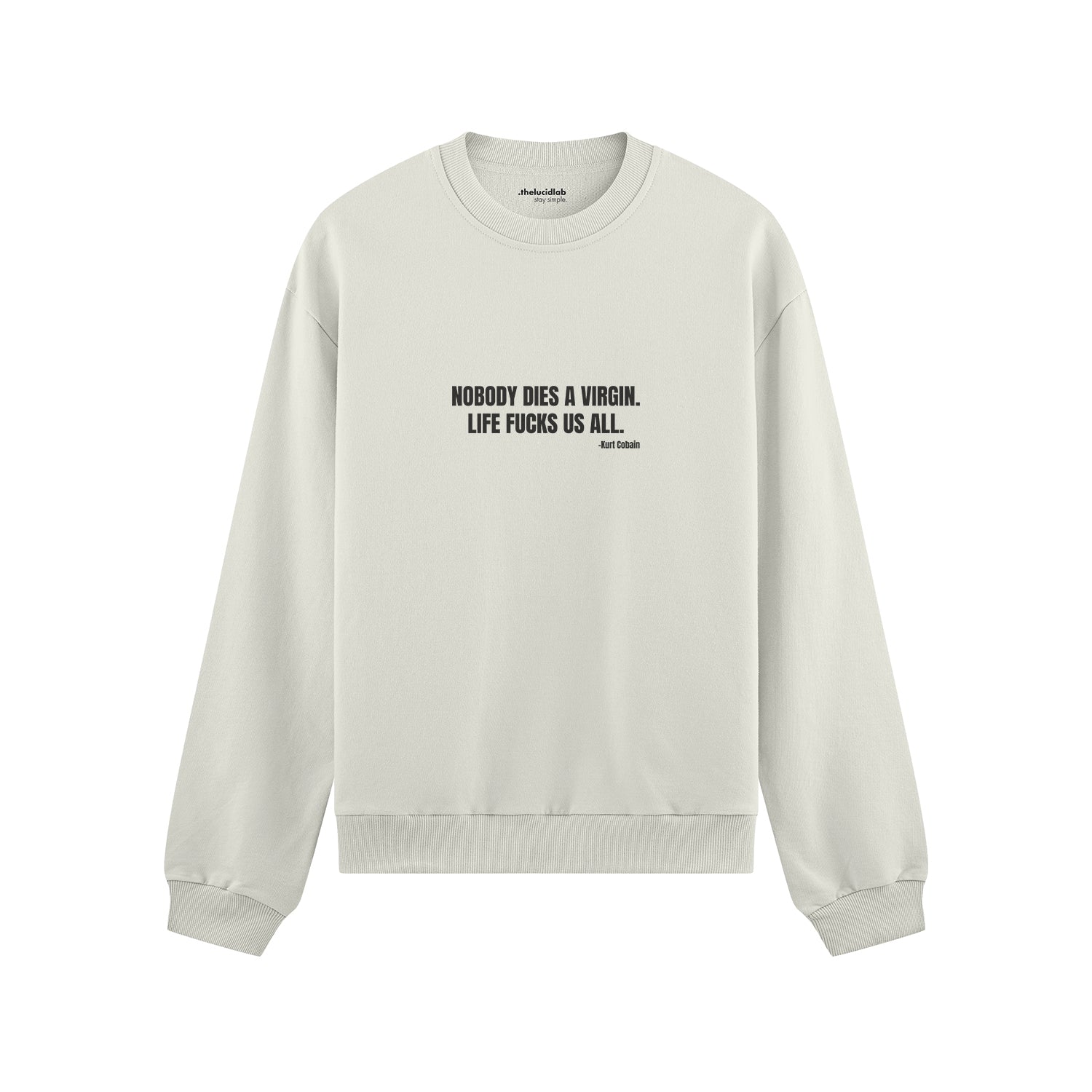 Nobody Dies A Virgin Life Fucks Us All Oversize Sweatshirt - Beyaz - ön görünüm