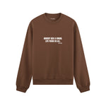 Nobody Dies A Virgin Life Fucks Us All Oversize Sweatshirt - Kahverengi - ön görünüm