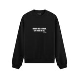 Nobody Dies A Virgin Life Fucks Us All Oversize Sweatshirt - Siyah - ön görünüm