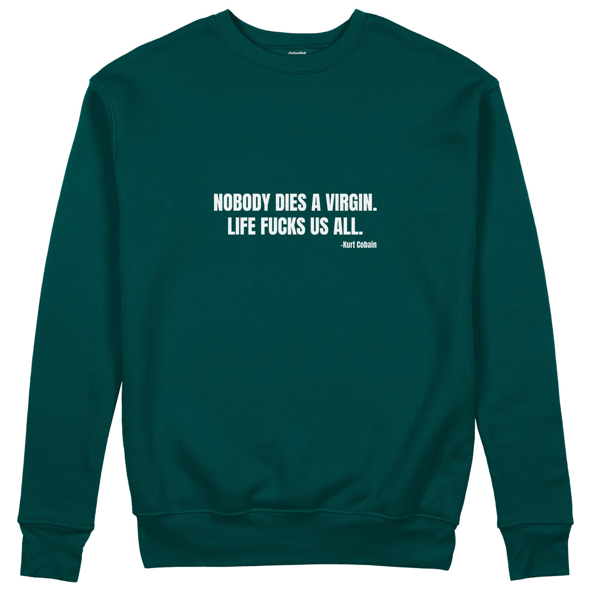 Nobody Dies A Virgin Life Fucks Us All Sweatshirt - Antrasit - ön görünüm