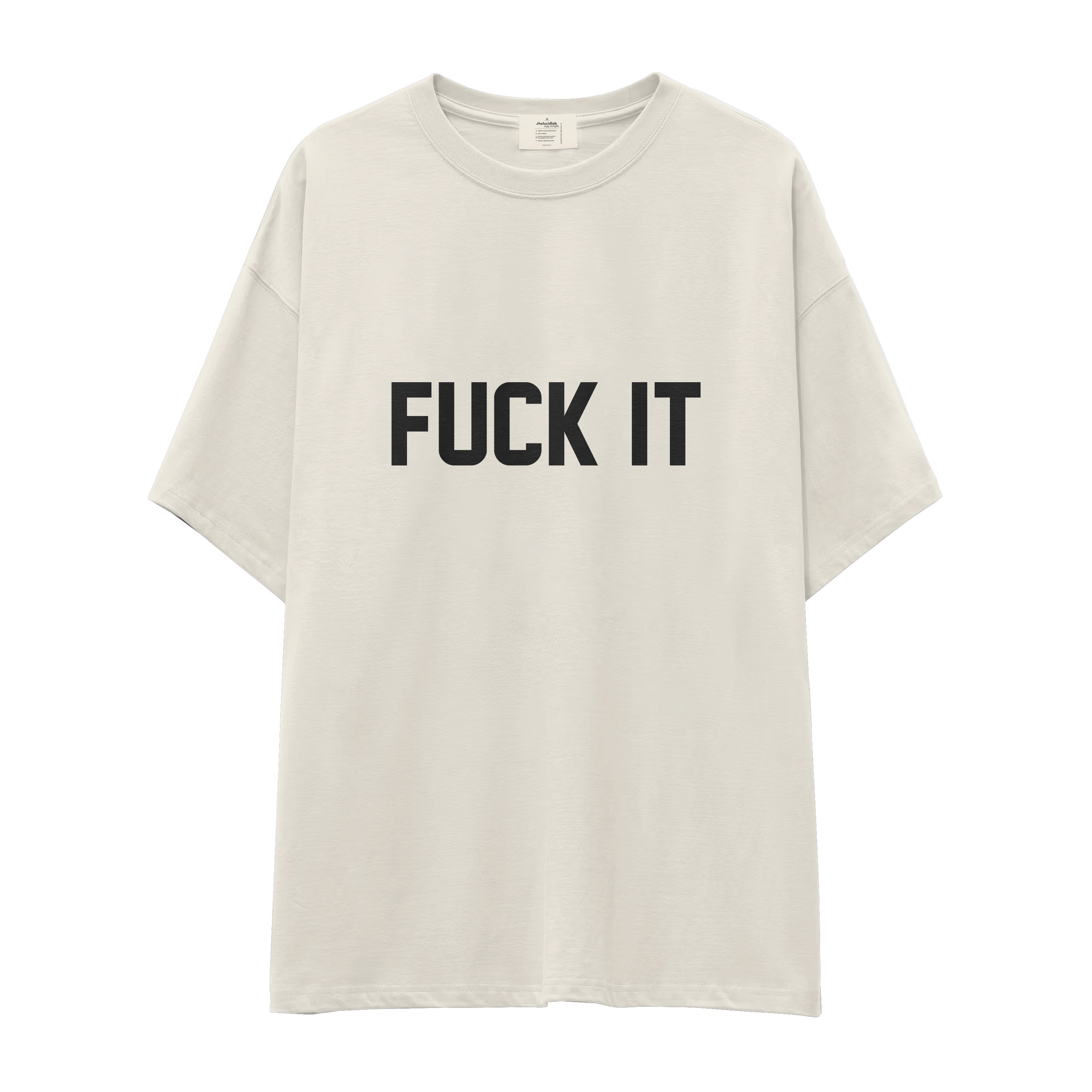FUCK IT Oversize Tişört
