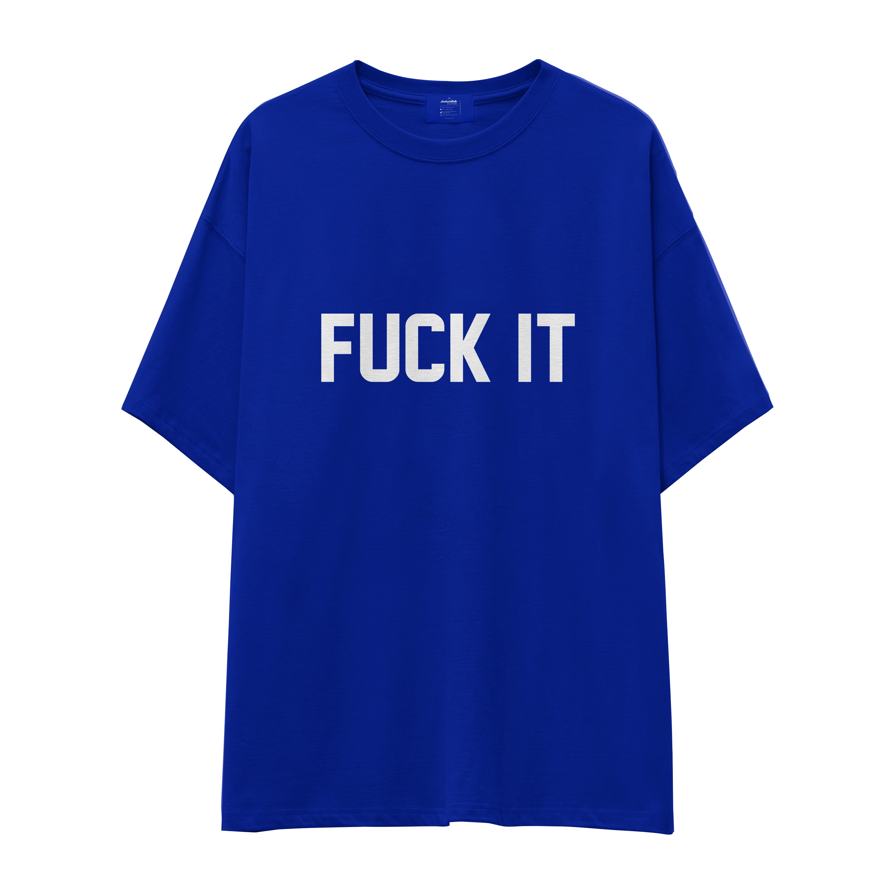 FUCK IT Oversize Tişört