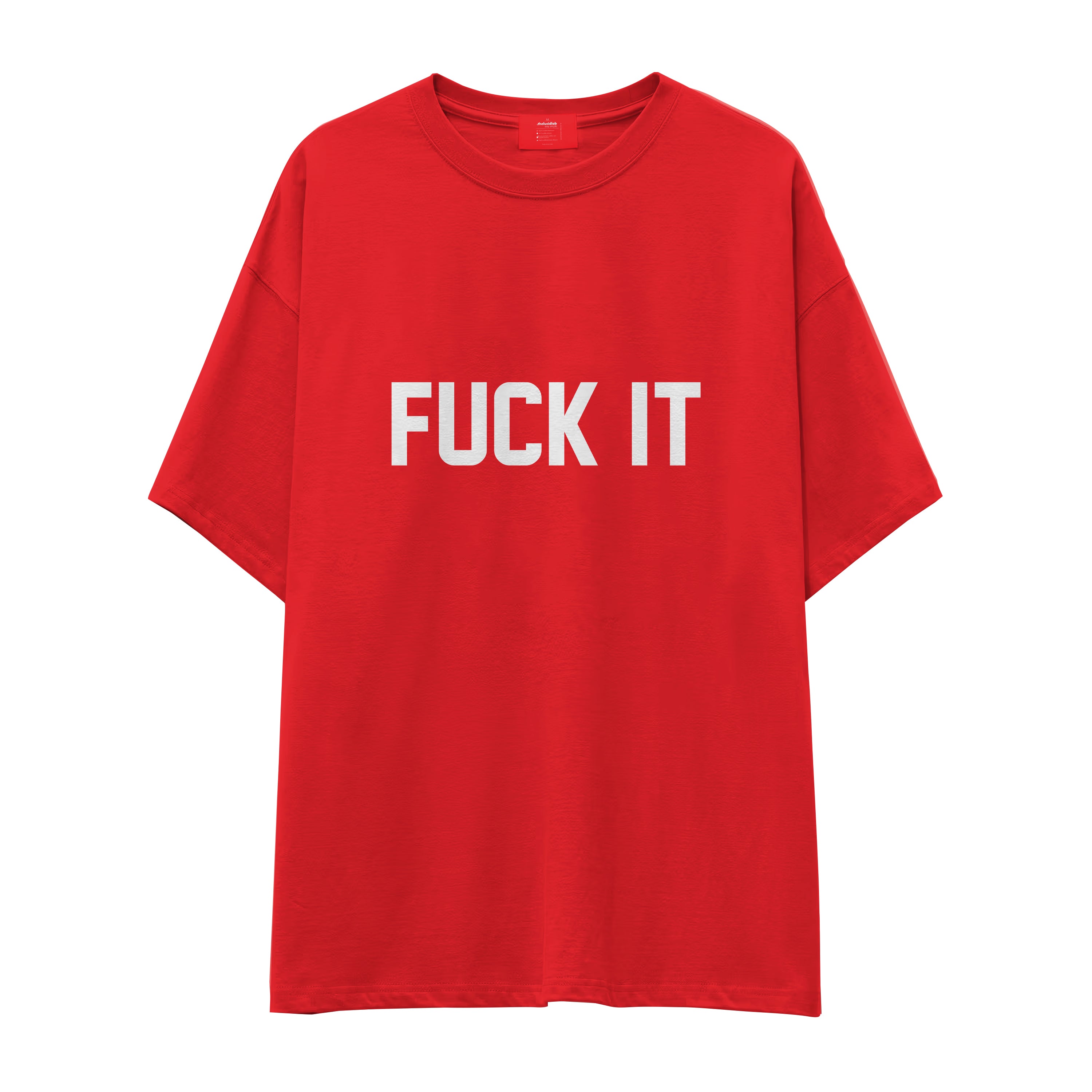 FUCK IT Oversize Tişört