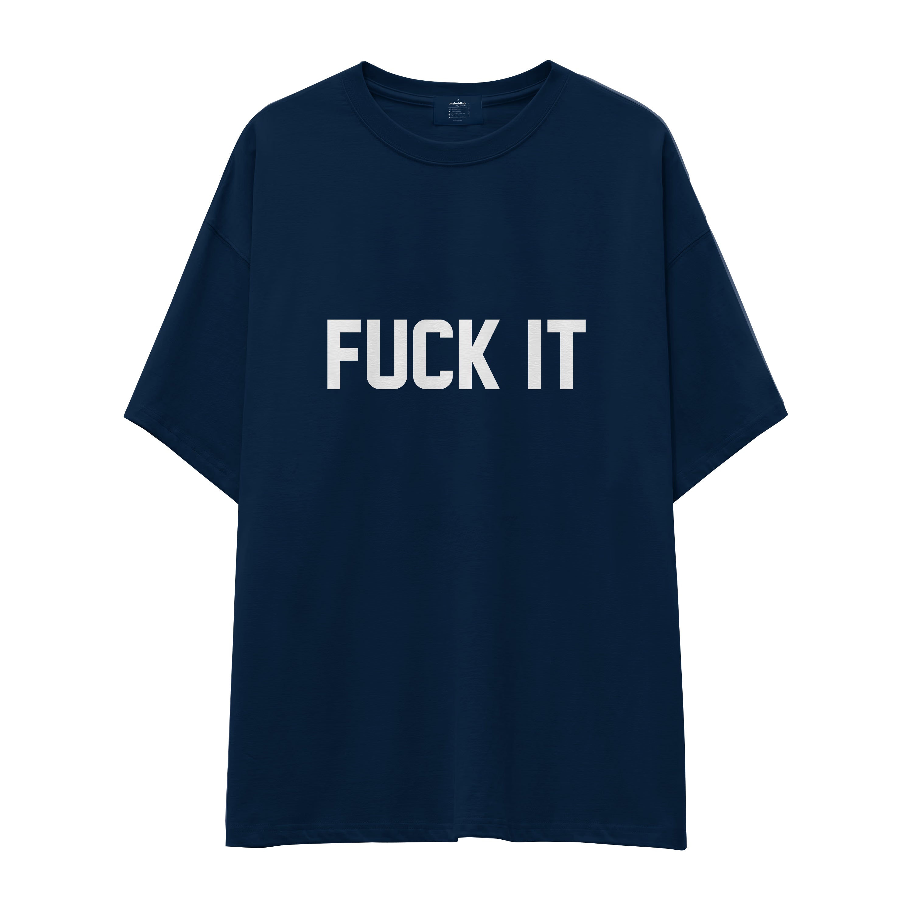 FUCK IT Oversize Tişört