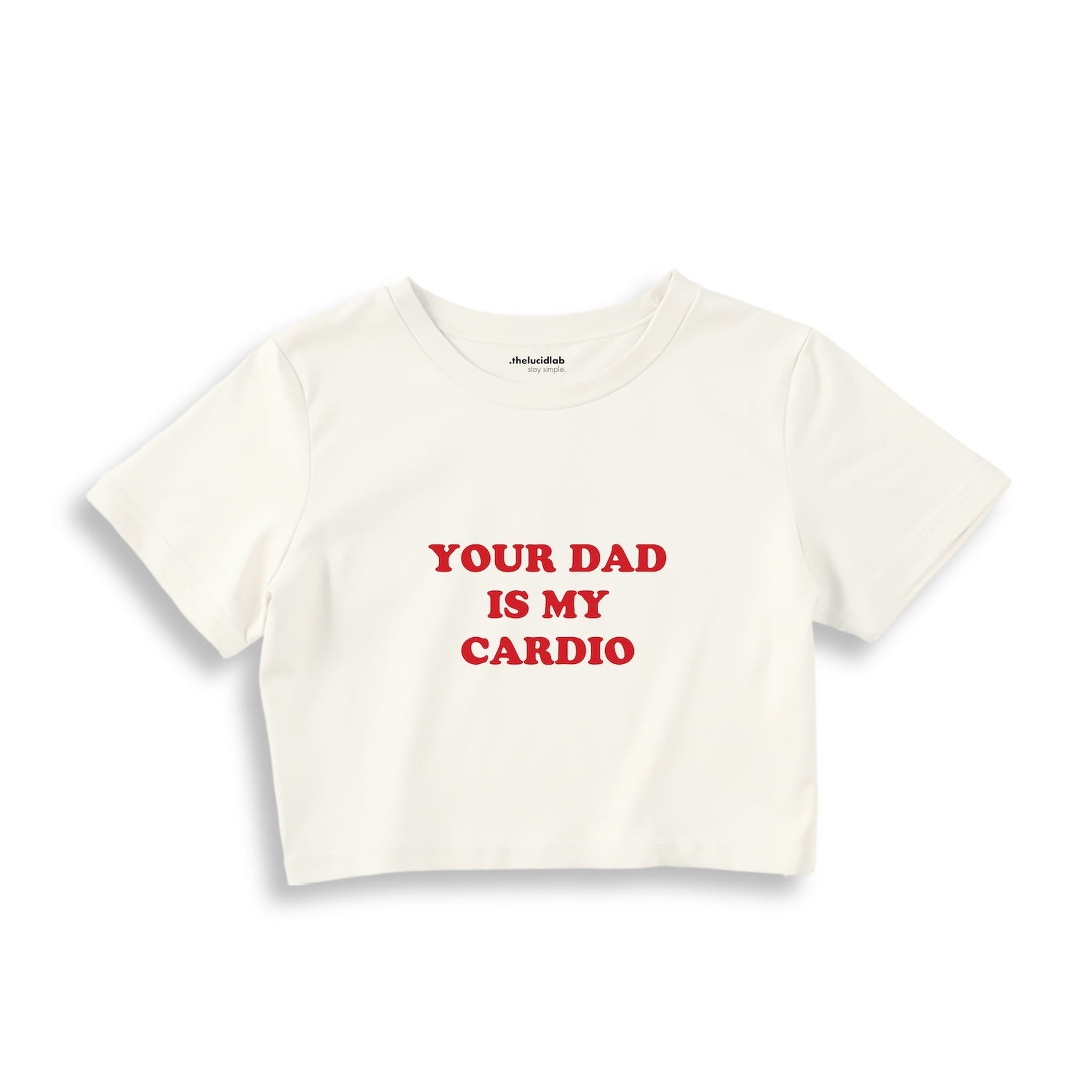 Your Dad Is My Cardio Crop Tişört