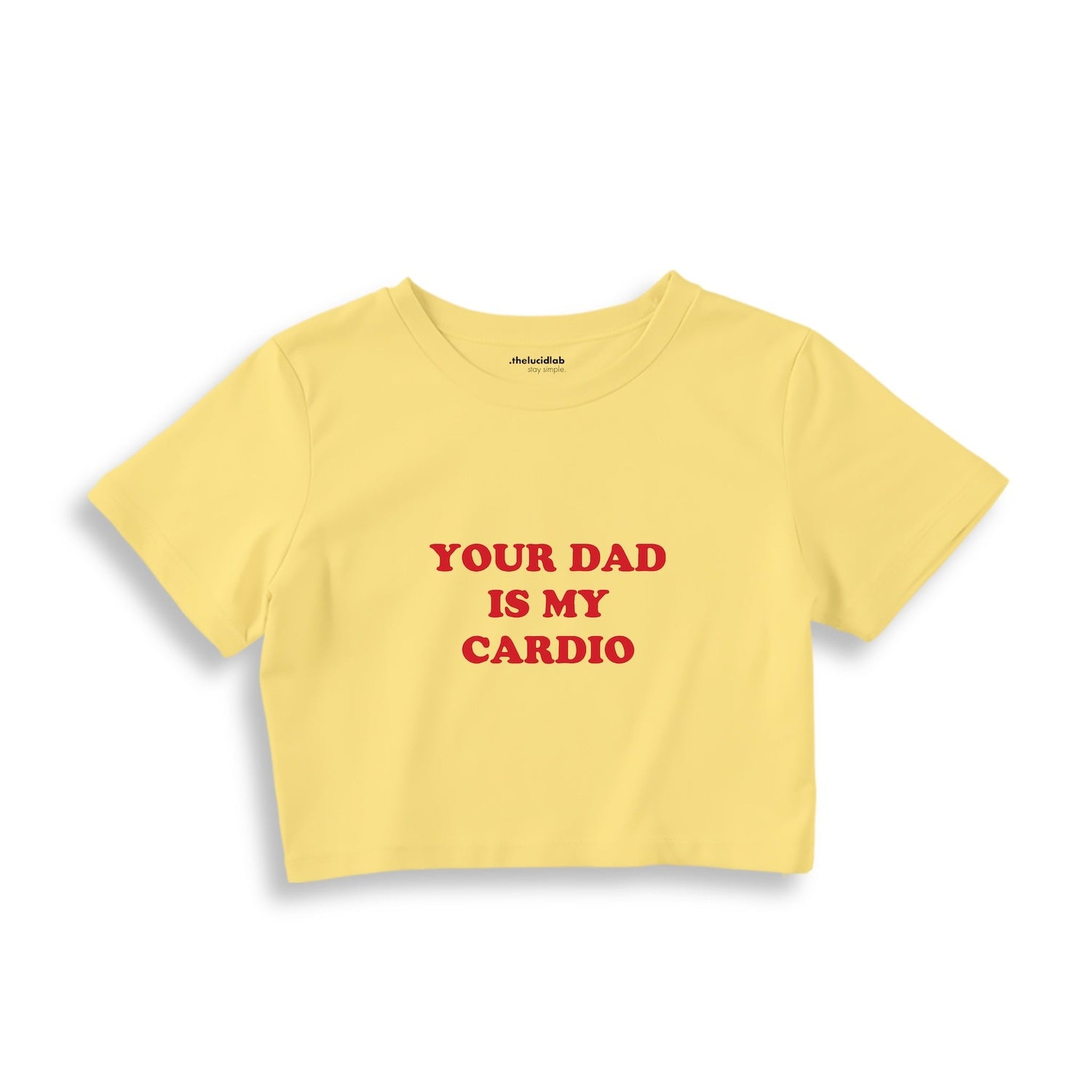 Your Dad Is My Cardio Crop Tişört