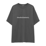 Absofuckinlutely Oversize Tişört