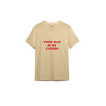 Your Dad Is My Cardio Tişört — Krem