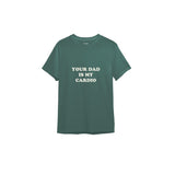 Your Dad Is My Cardio Tişört — Yeşil