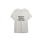 Brain Is Sexier Than Abs Tişört — Ekru