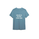 Brain Is Sexier Than Abs Tişört — Çelik Mavi