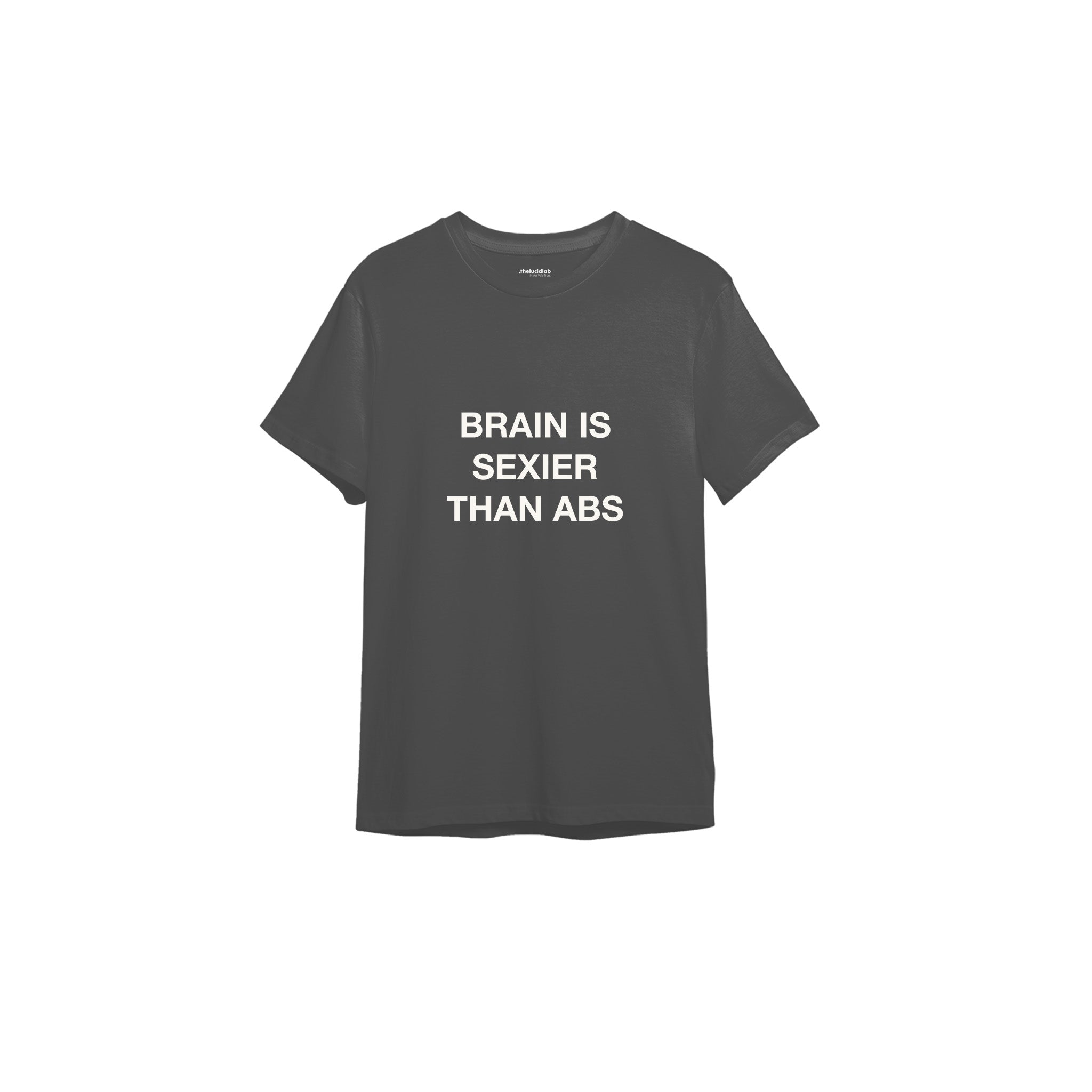 Brain Is Sexier Than Abs Tişört — Antrasit