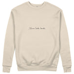 Never Look Back Sweatshirt