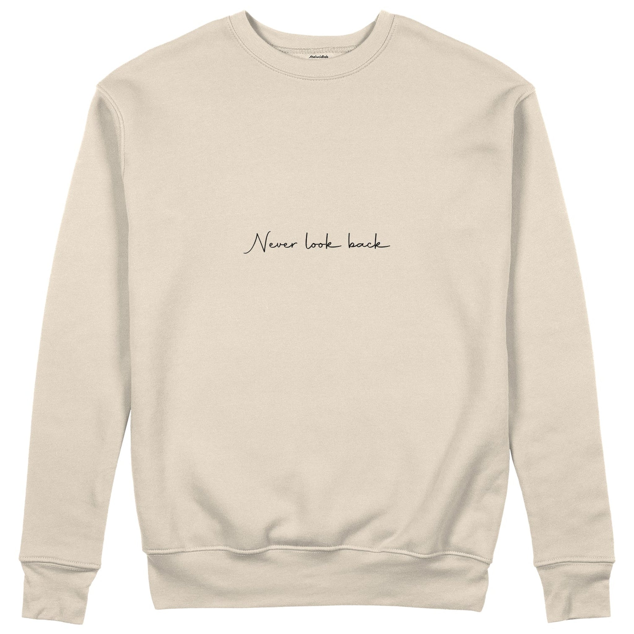 Never Look Back Sweatshirt