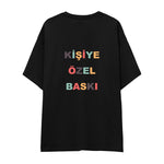 Kişiye Özel Baskılı Oversize Tişört