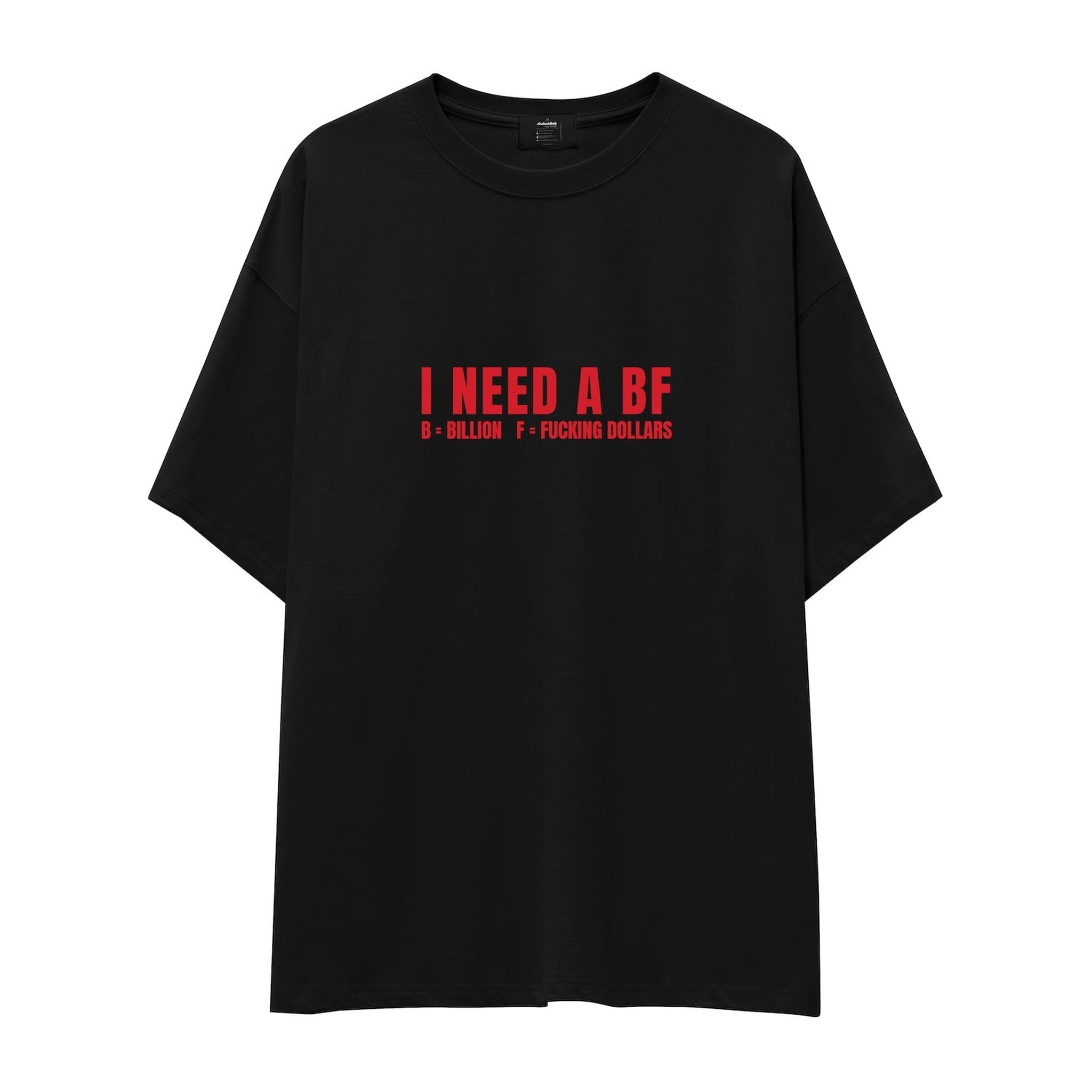 I Need a BF Oversize Tişört