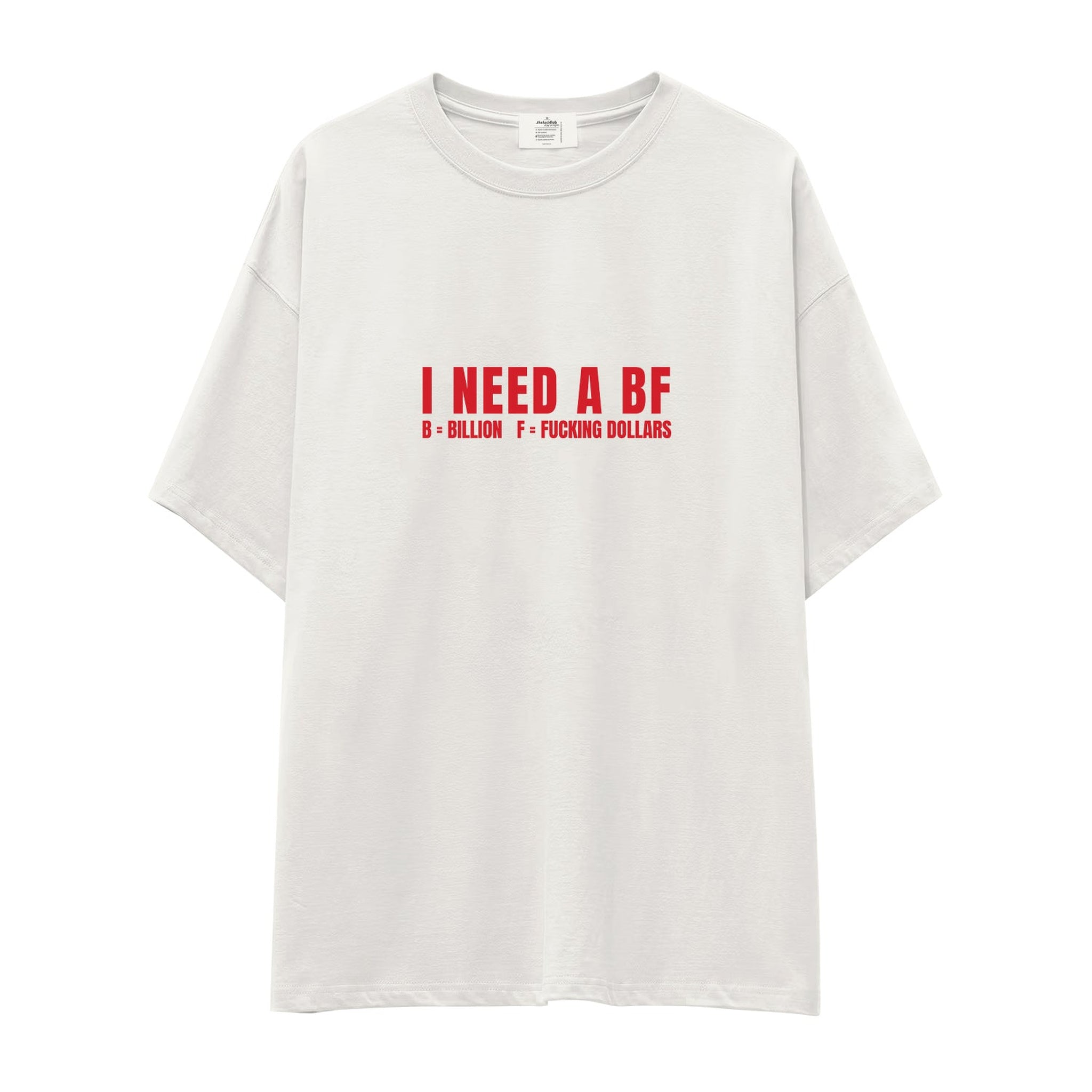 I Need a BF Oversize Tişört