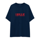 I Need a BF Oversize Tişört