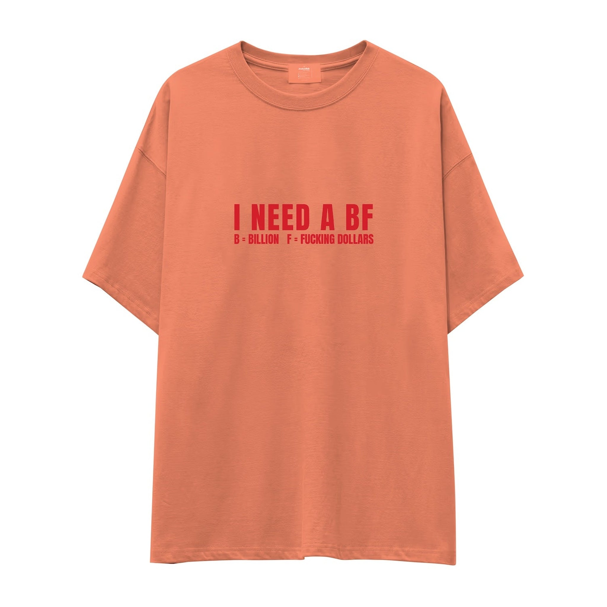 I Need a BF Oversize Tişört