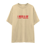 I Need a BF Oversize Tişört
