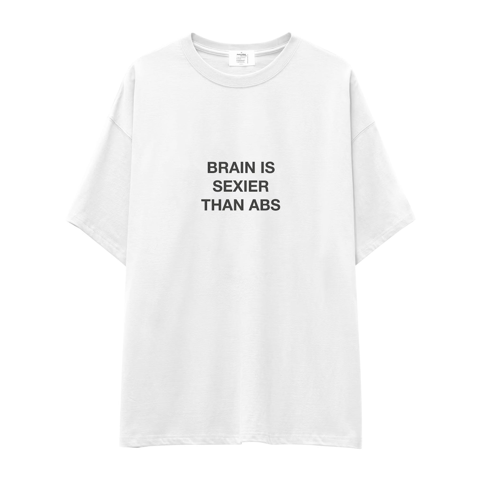 Brain Is Sexier Than Abs Oversize Tişört