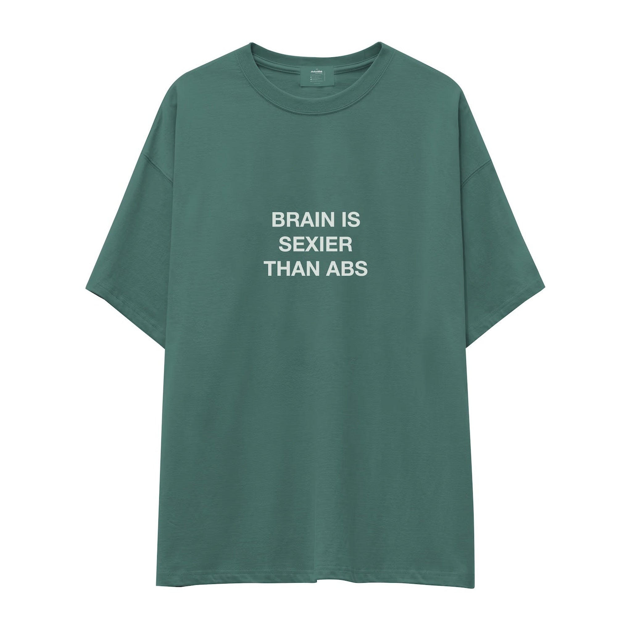 Brain Is Sexier Than Abs Oversize Tişört
