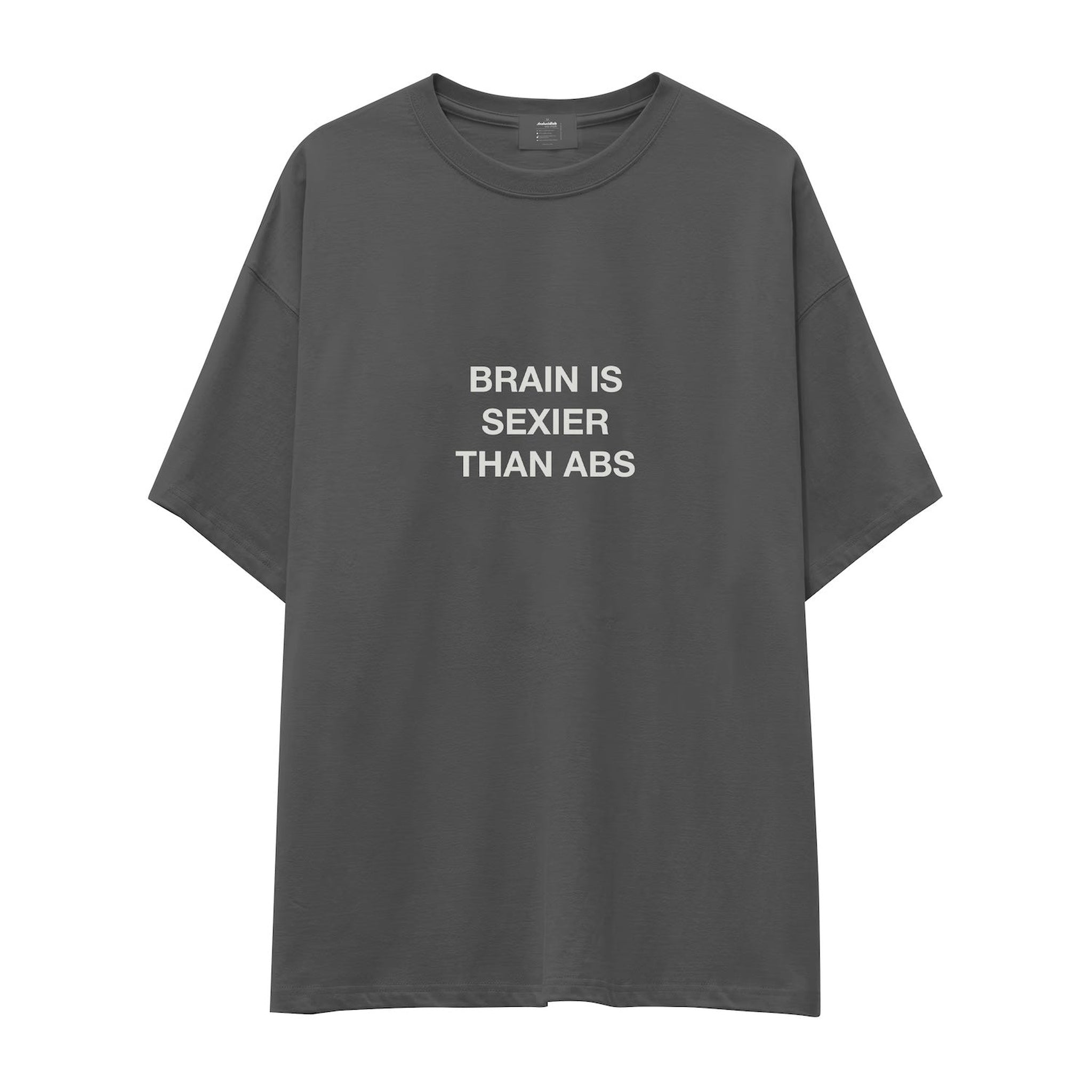 Brain Is Sexier Than Abs Oversize Tişört