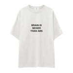 Brain Is Sexier Than Abs Oversize Tişört