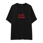 Do Not Disturb Oversize Tişört