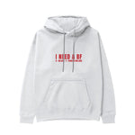I Need a BF Hoodie