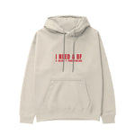 I Need a BF Hoodie