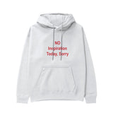 No Inspiration Today Sorry Hoodie